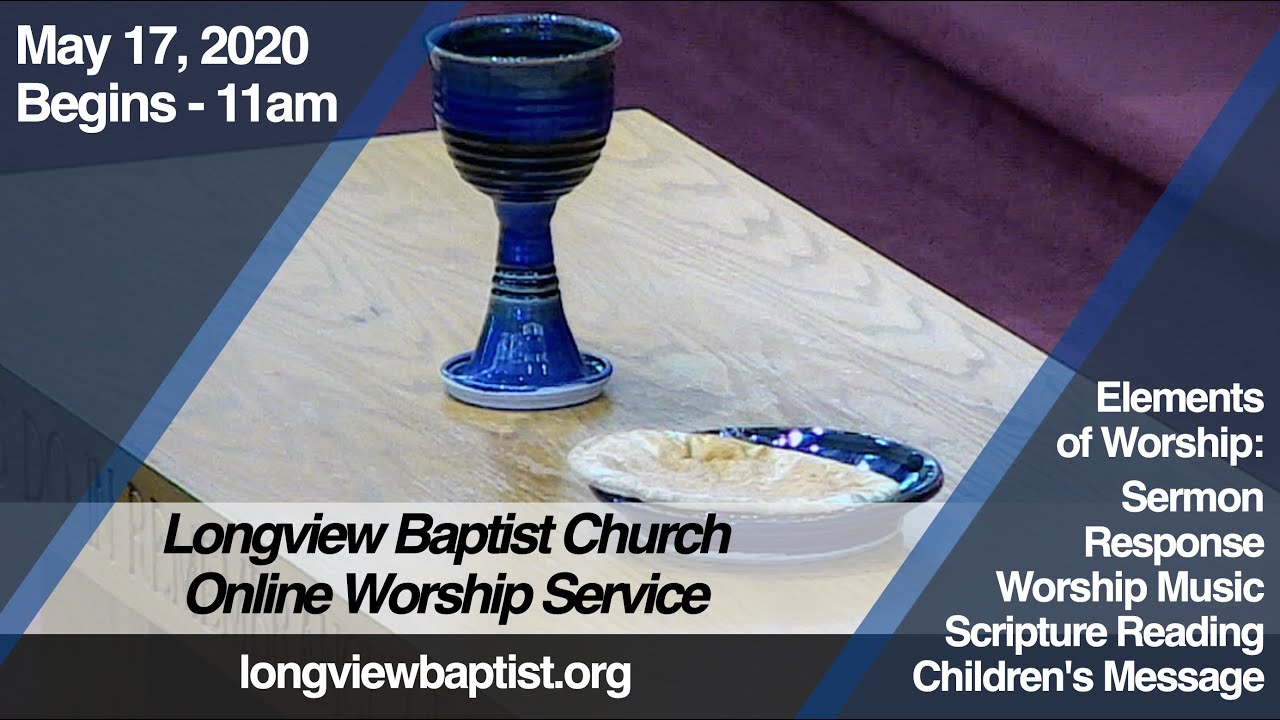 May 17, 2020 Online Worship - YouTube