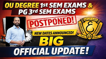 BIG UPDATE 🔥 OU Degree 1st Sem & PG 3rd Sem Exams POSTPONED | New Official Dates Announced