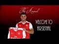 Sead Kolašinac ● Welcome to Arsenal