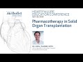 Pharmacotherapy in Solid Organ Transplantation (Jill Krisl, PharmD, BCPS) July 29, 2020