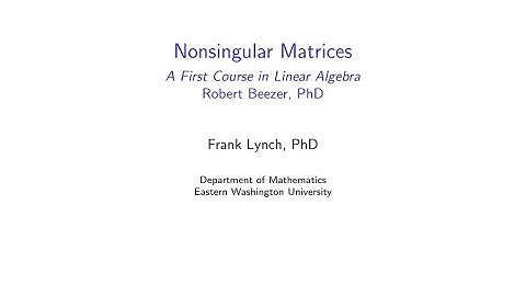 EWU Math 231: Systems of Linear Equations - Nonsingular Matrices