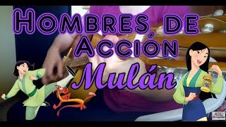 Video thumbnail of "Como tocar Hombres De Acción - Mulán en Guitarra"