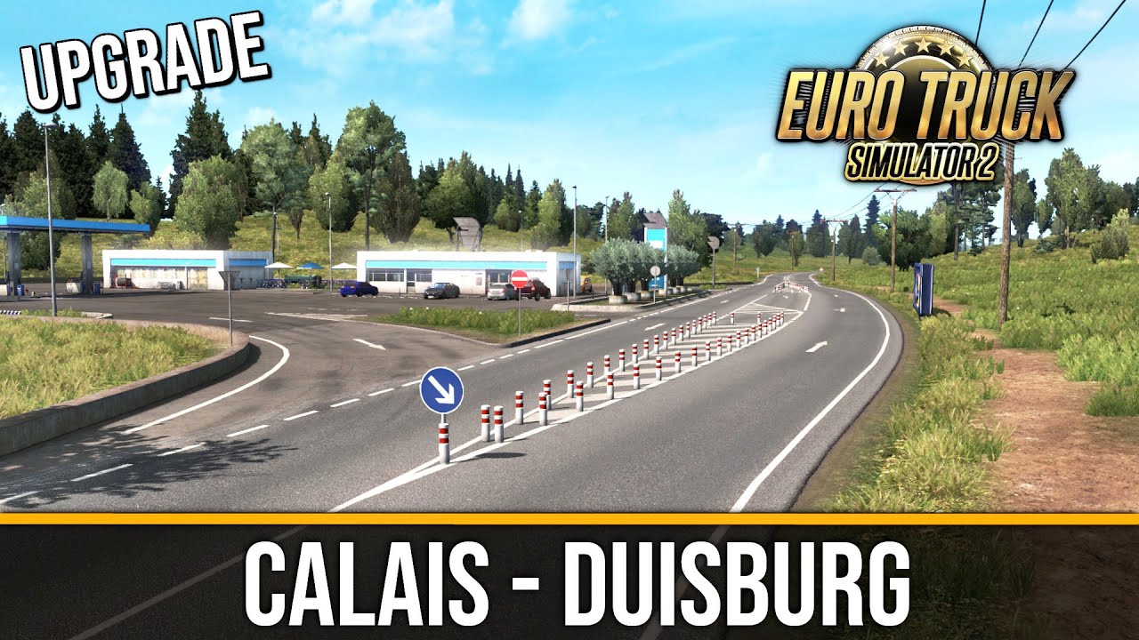 UPGRADE Calais Duisburg Road POV Driving Euro Truck Simulator 2
