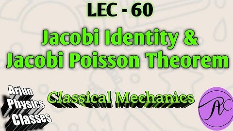 II Jacobi Identity & Jacobi Poisson Theorem II With Notes