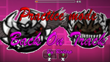 Geometry dash Back On Track practice mode Silent Demon 666* ROAD TO 100SUBS