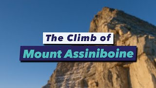 This Video Will Make Your Hands Sweat | The Climb of Mount Assiniboine