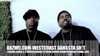 DAZ &amp; WC WESTCOAST GANGSTA SHIT PROMO VLOG#1