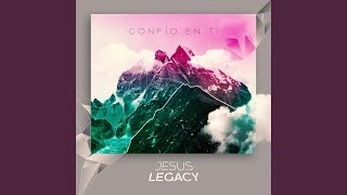 Video thumbnail of "Jesus Legacy - Mi Creador"