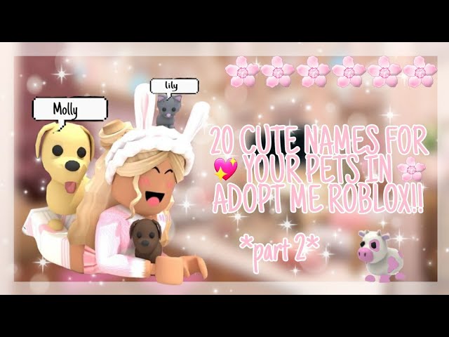 200+ Adopt Me Pet Names (Naming Your Virtual Bestie!)