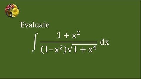 Solving indefinite integral using algebraic manipulation and substitution (Mis-349)