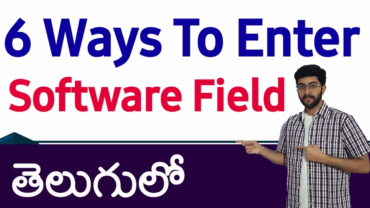 6 ways to enter Software Field in Telugu Vamsi Bhavani YouTube