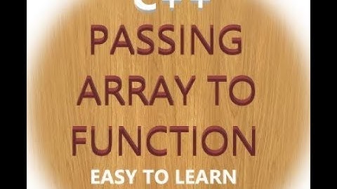 PASSING ARRAYS TO FUNCTION  | PASSING ARRAY AS ARGUMENT TO FUNCTION IN C++