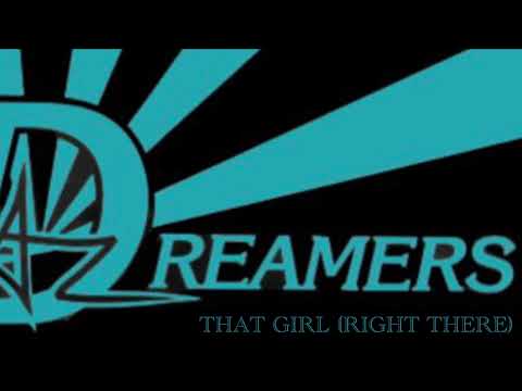 Az. Dreamers “That Girl(Right There)” original