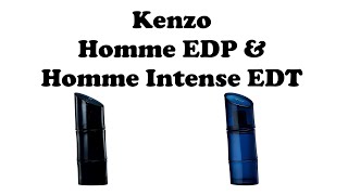 Kenzo Homme EDP &amp; Homme Intense EDT review