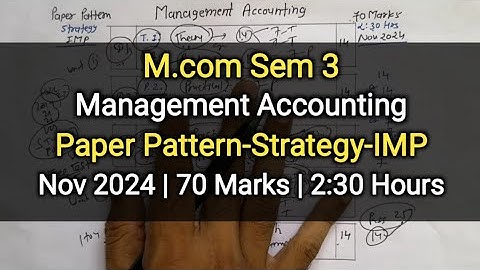 Management Accounting | Paper Pattern-Strategy-IMP | M.com Sem 3 | Nov 2024