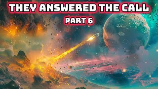 They Answered The Call Part Six | HFY | SciFi Short Stories