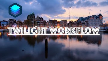 Luminar 4 Workflow: Master Twilight