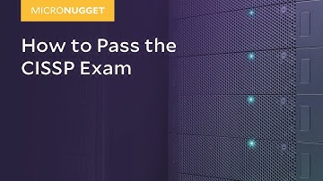 MicroNugget: How to Pass the CISSP Exam