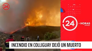 Incendio en Colliguay dejó un fallecido | 24 Horas TVN Chile