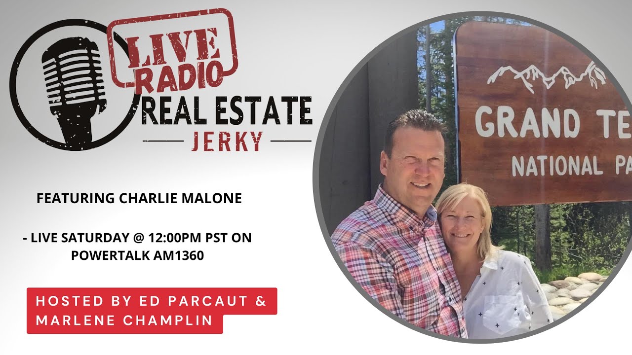 Real Estate Jerky Radio Show - Charlie Malone - Air Date 6-4-2022