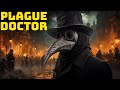 Who were the plague doctors the fascinating truth behind the bizarrelooking medical professionals