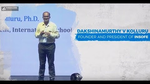 "Why Is AI Business Friendly," By Dakshinamurthy V Kolluru Of INSOFE, At Cypher 2018