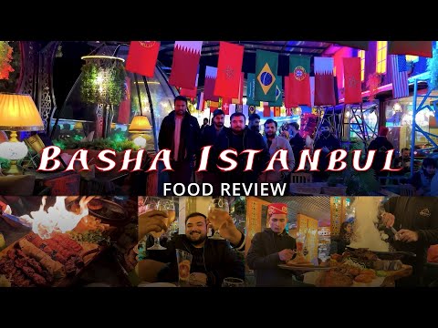 Best Turkish Food In Islamabad Basha Istanbul F-7 Food Review || Islamabad Ka Food