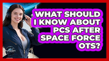 What Should I Know About PCS After Space Force OTS? - Warriors In Space