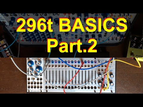 296t Basics Part.2 | Buchla & Tiptop Audio Tips & Tricks