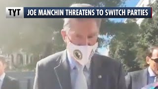 Joe Manchin I May Quit The Democratic Party