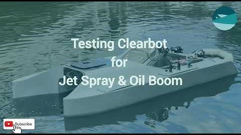 Clearbot Neo | New Features Testing - Jet Spray & Oil Boom