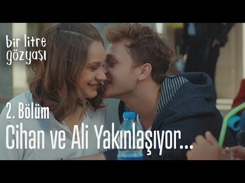 Cihan ve Ali yakınlaşıyor... - Bir Litre Gözyaşı 2. Bölüm