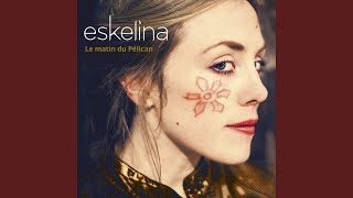 Video thumbnail of "Eskelina - L'amoureuse"