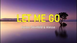 Hailee Steinfeld, Alesso -- LET ME GO, Lirik dan Terjemahan Indonesia