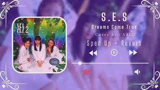 S.E.S (에스이에스)  - Dreams Come True (Sped Up + Reverb) || Voca…