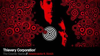 Video thumbnail of "Thievery Corporation - Amerimacka [Official Audio]"