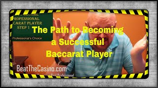 The Path to Becoming a Successful Baccarat ( 百家乐 ) Player