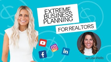 Realtor Training // Extreme Business Planning for Realtors w/ Lisa Wells