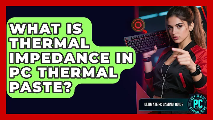 What Is Thermal Impedance In PC Thermal Paste? - Ultimate PC Gaming Guide