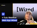 Prsentation de wized  loutil pour crer une web app sur webflow