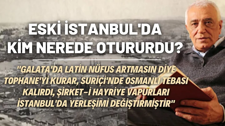 Eski stanbul'da Kim Nerede Otururdu?