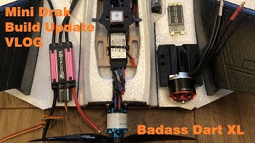 Mini Drak Build Update VLOG and Badass Dart XL