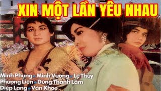 Minh Phụng Lệ Thủy Minh Vương Xin Một Lần Yêu Nhau Trích đoạn Ca Cổ Cải Lương Xưa Trước 1975 Youtube