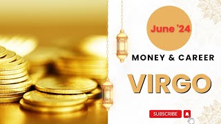 VIRGO June'24 Money & Career| Prepare yourself for Unexpected | Soon Miracle brings Celebration Near
