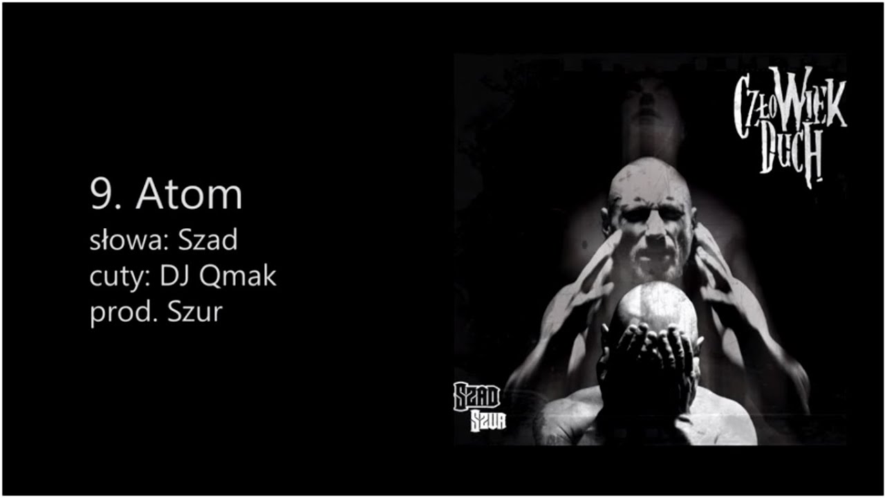 Watch Szad Akrobata - Atom (cuty DJ Qmak, prod. Szur) on YouTube Watch Szad Akrobata - Atom (cuty DJ Qmak, prod. Szur) on YouTube