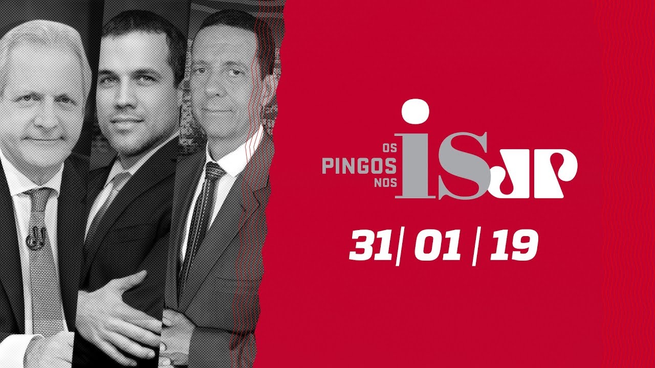 Os Pingos Nos Is  -  31/01/19