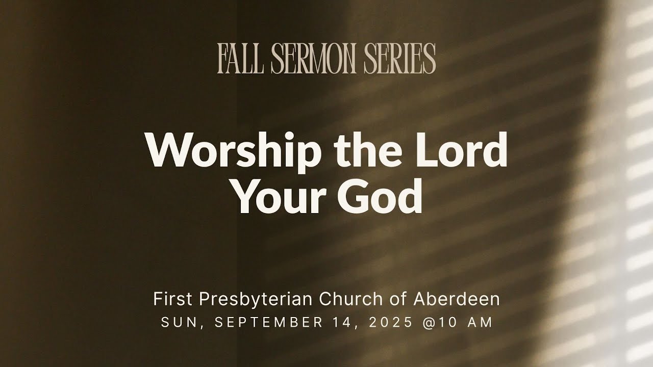 2025-09-14 Sunday Worship - First Presbyterian Church of Aberdeen, WA