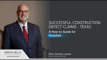 Texas Hospitals: A How-To Video for Construction Defect Claims