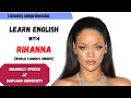 How to improve our English?Learn English with Rihanna/Learn English from Native speakers