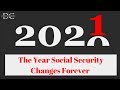 2021: When Social Security Changes Forever - YouTube